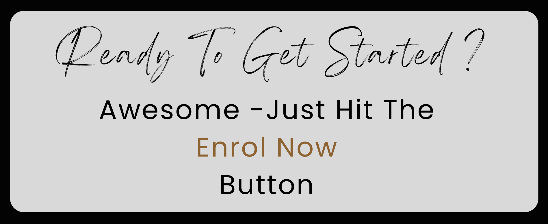 Ready to get Started on your course